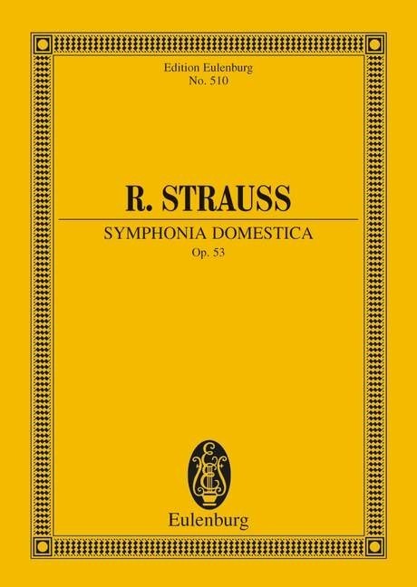 Strauss: Symphonia domestica Opus 53 (Study Score) published by Eulenburg